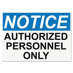 U.S. Stamp & Sign OSHA Safety Signs, NOTICE AUTHORIZED PERSONNEL ONLY, White/Blue/Black, 10 x 14