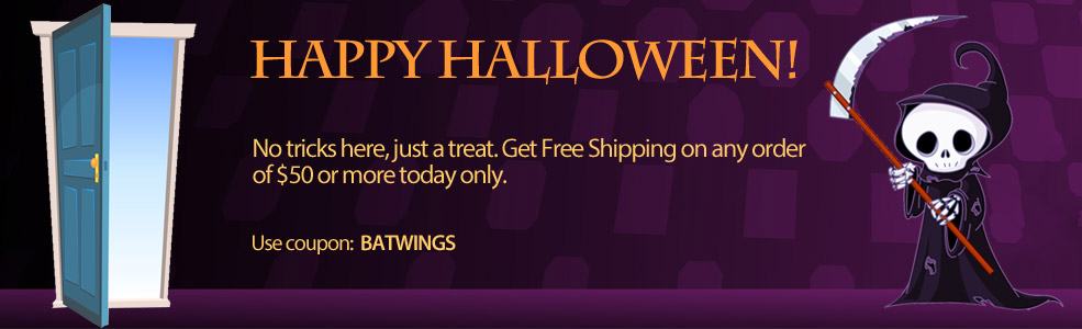 HAPPY HALLOWEEN: Get Free Shipping on any order of $50 or more!